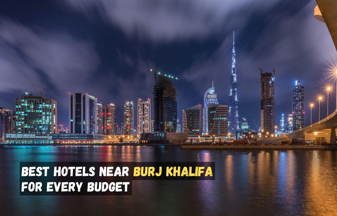 Best Hotels Near Burj Khalifa for Every Budget
