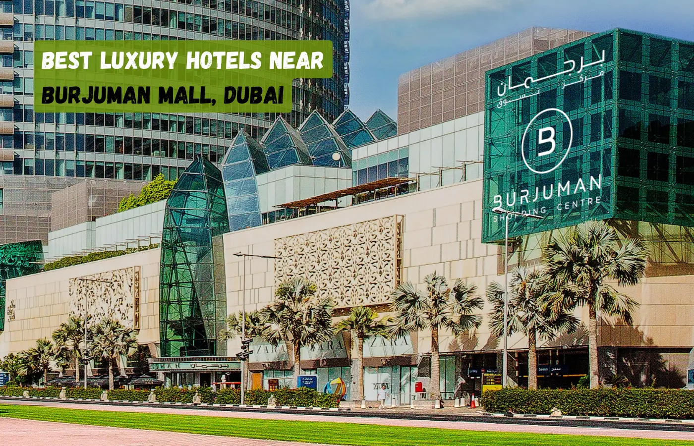 Best Luxury Hotels Near BurJuman Mall, Dubai