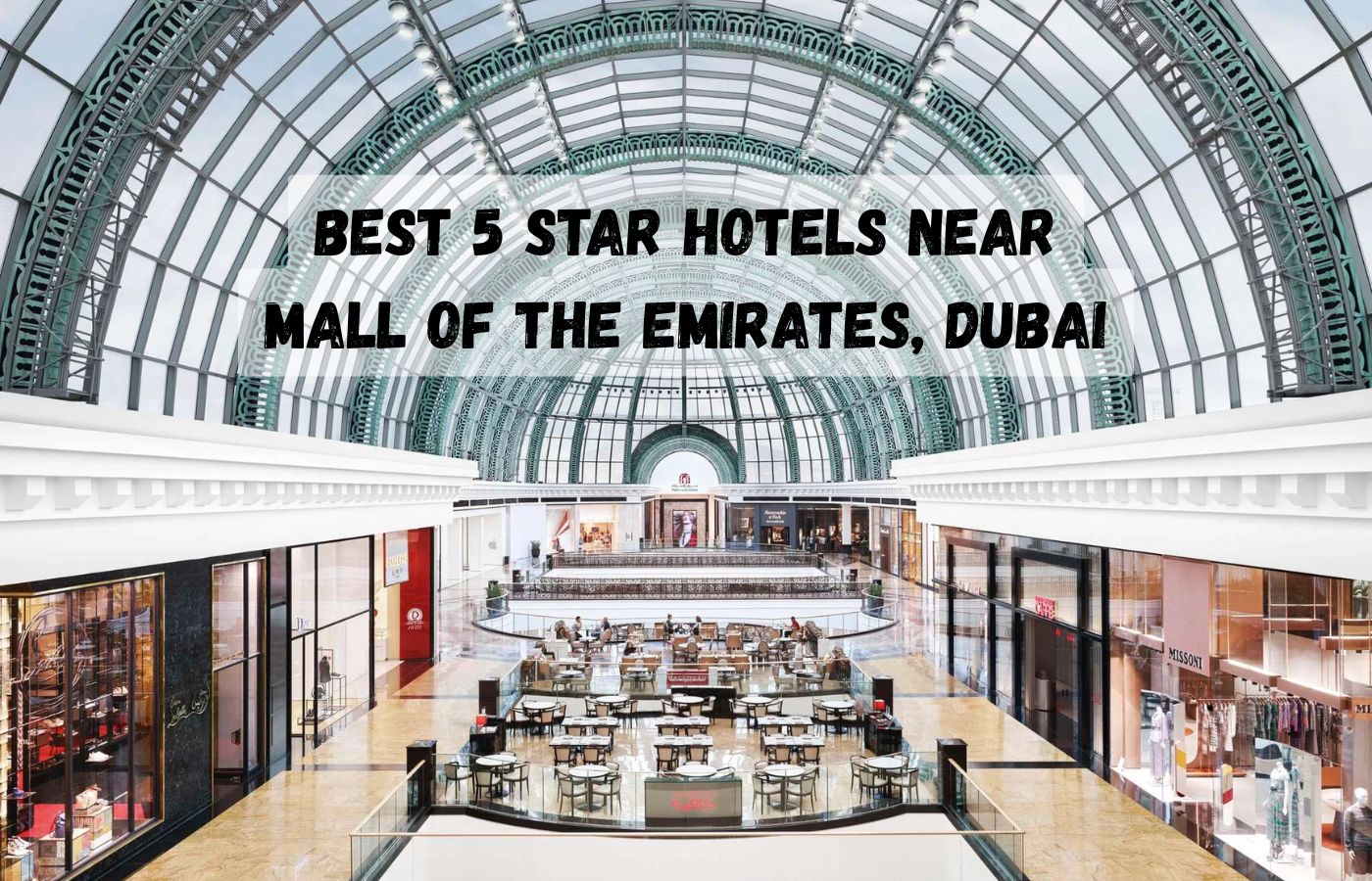 Best 5 Star Hotels Near Mall of the Emirates, Dubai