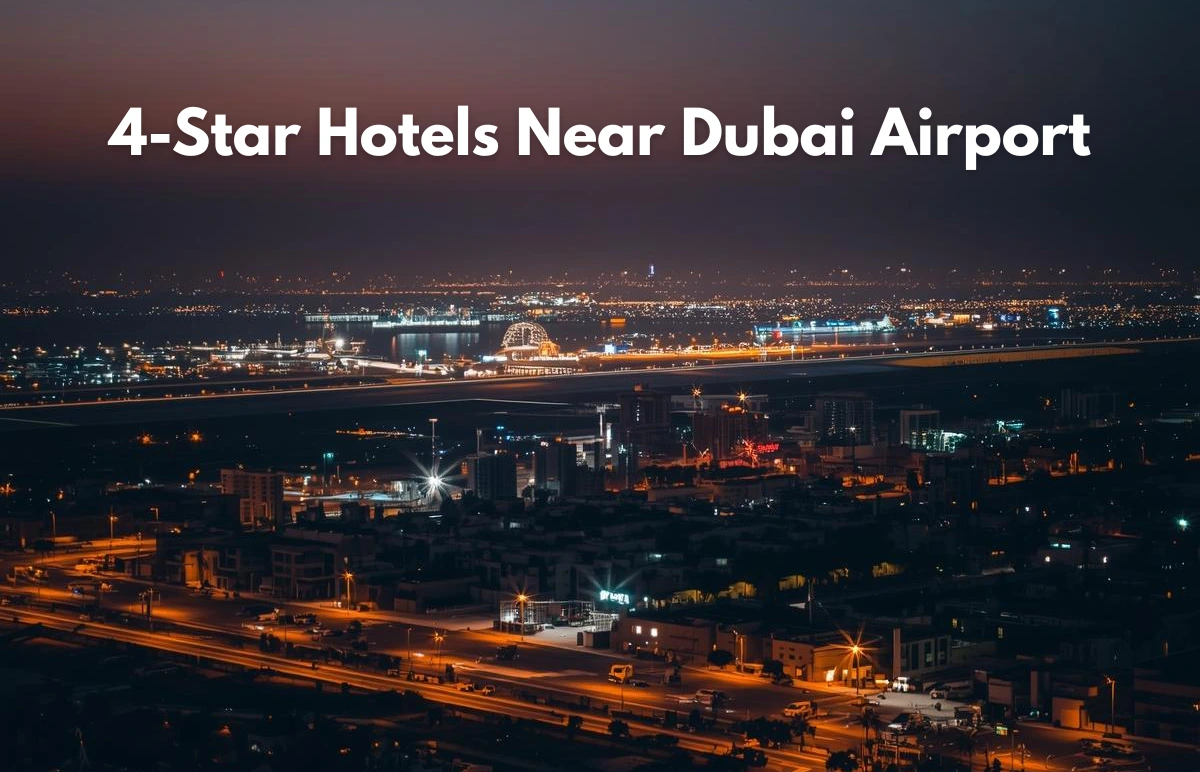 Top 4-Star Hotels Near Dubai Airport (DXB): 2026 Rankings